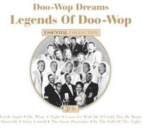 Doo-wop Dreams: Legends of Doo-wop: Essential Collection