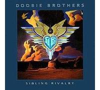DOOBIE BROTHERS-SIBILING RIVALRY