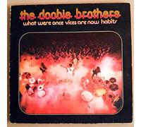 Doobie Brothers, The - What Were Once Vices Are Now Habits [VINYL]