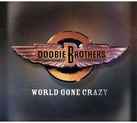 Doobie Brothers - World Gone Crazy