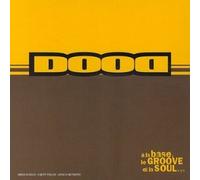 Dood - A la base, le groove et la soul...