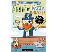 Doodle Adventures: The Pursuit of the Pesky Pizza Pirate!