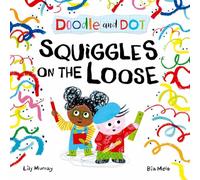 Doodle and Dot: Squiggles on the Loose – Oxford University Press