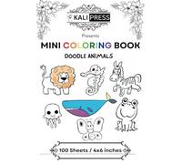 Doodle Animal 4x6 Mini Coloring Book For Kids Adults 100 Pages: Easy Tiny Small Pocket Size Travel Friendly Funny and Cute