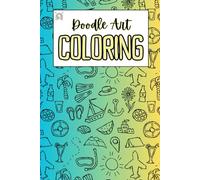 Doodle Art Coloring: 30 pages design to unleash your creativity and imagination, perfect size for traveling or on-the-go.