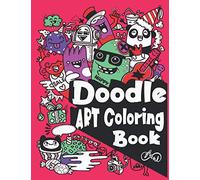 Doodle Art Coloring Book: Cute doodle art coloring book for adults and kids with cute monsters and cool kawaii doodles coloring pages
