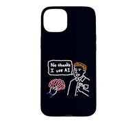 Doodle Artificial Intelligence Humor No Thanks I Use AI Case for iPhone 15 Plus