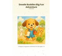 Doodle Buddies Big Fun Adventure: A Magical Imagination Adventure for Kids Ages 3-6