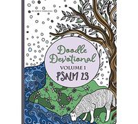 Doodle Devotional, Volume 1 - Psalm 23: An Adult Coloring Book Bible Study of Psalm 23