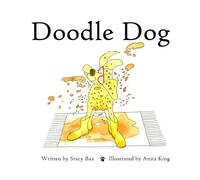 Doodle Dog: ( the rhyming adventures of Doodle Dog) (Sydney Spider series)