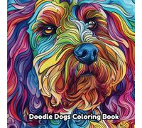 Doodle Dogs: A 100-Page Coloring Book of Labradoodles, Goldendoodles, and Poodle Mixes (Dog Breed Coloring Books)