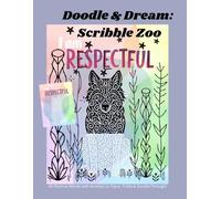 Doodle & Dream: Scribble Zoo: 45 Positive Words with Animals to Trace, Tickle & Doodle Through!