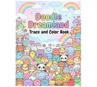 Doodle Dreamland: Cute & Cozy Bold and Easy Kawaii Coloring Book for Kids, Teens and Adults Featuring 300+ Tiny Animals, Monsters, Food and Magical Creatures for Relaxation and Stress Relief