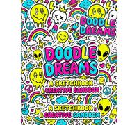 Doodle Dreams: The Ultimate Boredom Buster Sketchbook: 8.5x11 Blank Drawing Pad for Kids, Teens, and Aspiring Artists. | The Big Book of Doodles | A Creative Sandbox | A Guided Sketchbook for Artists