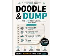 Doodle & Dump: The ADHD Reset Journal for Teens