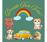 Doodle Fun Time!: Cute and Easy and Playful Doodle Fun and Relaxing Coloring Book
