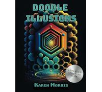 Doodle Illusions: A 3D Complex Pattern Coloring Doodle Book