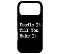 Doodle It Till You Make It Funny Doodle Apparel Case for iPhone 17 Pro Max