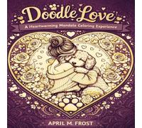 Doodle Love: A Heartwarming Mandala Coloring Experience