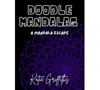 Doodle Mandals: A Mandala Escape