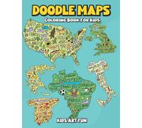 Doodle Maps Coloring Books: Geography & Travel Coloring Book for Kids