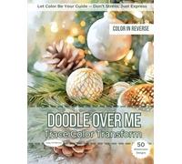 Doodle Over Me: Cozy Christmas: A Reverse Coloring Book of Watercolor Holiday Interiors