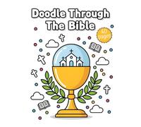 Doodle Through The Bible: Coloring and Activity Book for Kids with Crosswords, Mazes, Dot-to-Dot, and Word Searches