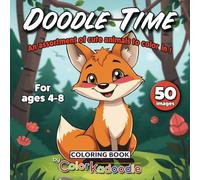 Doodle Time: A Wonderful Assortment of Animals to Color in this Coloring Book for Kids 4-8 years old! (Doodle by Colorkadoodle)