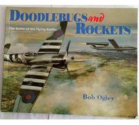 Doodlebugs and Rockets: Battle of the Flying Bombs