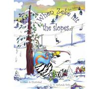 DoodleBum When Zeke the Zebra Hit the Slopes (The Adventures of Zeke the Zebra)