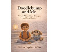 Doodlebump and Me: A Story About Sticky Thoughts and Brave Choices