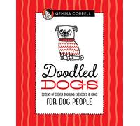Doodled Dogs: Dozens of clever doodling exercises & ideas for dog people (Doodling for...)