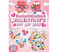 Doodles & Chuckles Valentines Dot Art Book: Fun and Adorable Valentines Dot Marker Activity Pages with Cupids, Hearts, Roses, and Love Designs | Perfect for Kids, Girls, and Boys