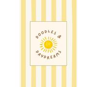 Doodles & Daydreams Notebook: Notebook Journal for Women | A Bright Little Journal for Big Ideas & Happy Thoughts | 6 x 9 |120 Lined Pages | Boho Design