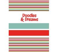 Doodles & Dreams: A Creative Journal for Imagination and Inspiration