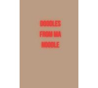 Doodles From Ma Noodle (dotted notebook): Unleash the absolute chaos inside your head - one tiny dot at a time.