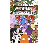 Doodles From Your Brain: Just Doodle 3