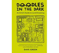 Doodles In The Dark: An artist's guide to lucid dreaming