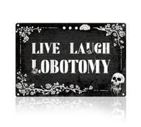 DOODLREAM Funny Dark Humor Goth Metal Sign Wall Decor Live Laugh Lobotomy Tin Sign Vintage Poster for Home Room Bedroom Bathroom Office Decor Gift 8" x 12"