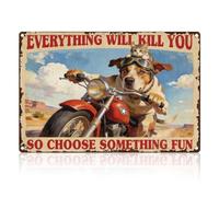 DOODLREAM Vintage Riding Motorcycle Dog Tin Sign, 30X20cm Metal Sign Wall Decor Everything Will Kill You So Choose Something Fun, Dog and Cat Wall Art Posters Gift for Home Cafe Bar Club