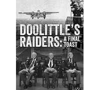 Doolittle's Raider's: A Final Toast