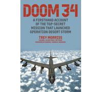 DOOM 34 : A Firsthand Account of the Top-Secret Mission that Launched Operation Desert Storm