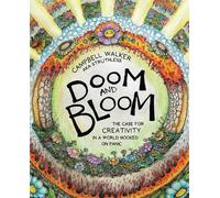 Doom and Bloom by Campbell Walker - 9781761450563
