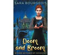 Doom and Broom (Wicked Witches of Coventry)