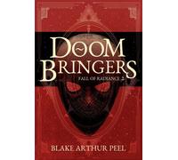 Doom Bringers (Fall of Radiance, Book 2) : Volume 2