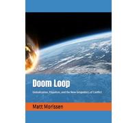 Doom Loop: Globalization, Populism, and the New Geopolitics of Conflict