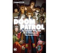 Doom Patrol by Gerard Way and Nick Derington: The Deluxe Edition
