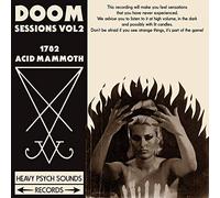 Doom Sessions - Vol. 2 - Featuring ""1782"" With ""acid Mammoth