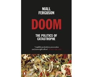 Doom: The Politics of Catastrophe - 9780141995557