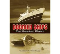Doomed Ships: Great Ocean Liner Disasters